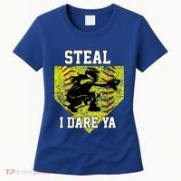 Softball Catcher Steal I Dare Ya Funny Player Gift Women's T-Shirt thumb 0