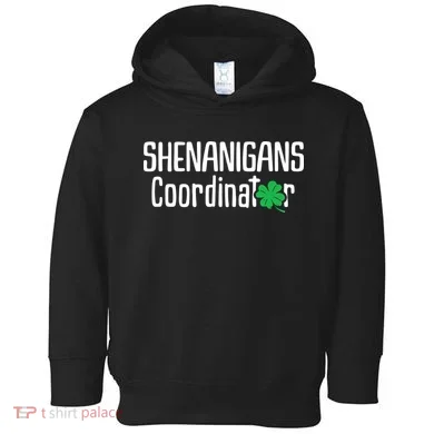 Shenanigans Coordinator St Patrick's Day Toddler Hoodie