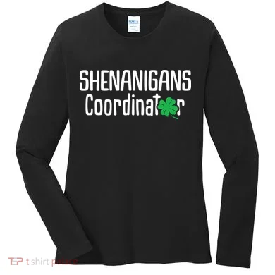 Shenanigans Coordinator St Patrick's Day Women's Long Sleeve Shirt