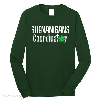 Shenanigans Coordinator St Patrick's Day Long Sleeve Shirt