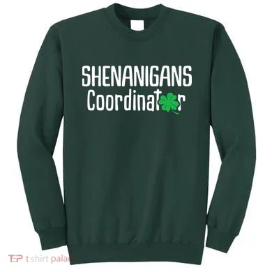 Shenanigans Coordinator St Patrick's Day Sweatshirt