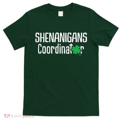 Shenanigans Coordinator St Patrick's Day T-Shirt