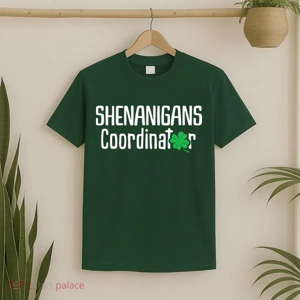 Shenanigans Coordinator St Patrick's Day T-Shirt