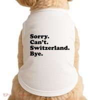 Sorry CanT Switzerland Bye Girl Funny Switzerland Doggie Tank thumb 0