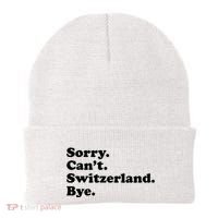 Sorry CanT Switzerland Bye Girl Funny Switzerland Beanie thumb 0