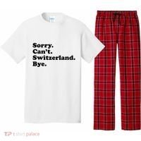 Sorry CanT Switzerland Bye Girl Funny Switzerland Pajama Set thumb 0