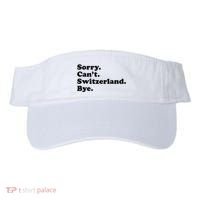 Sorry CanT Switzerland Bye Girl Funny Switzerland Visor thumb 0