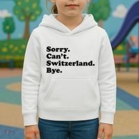 Sorry CanT Switzerland Bye Girl Funny Switzerland Kids Hoodie thumb 3
