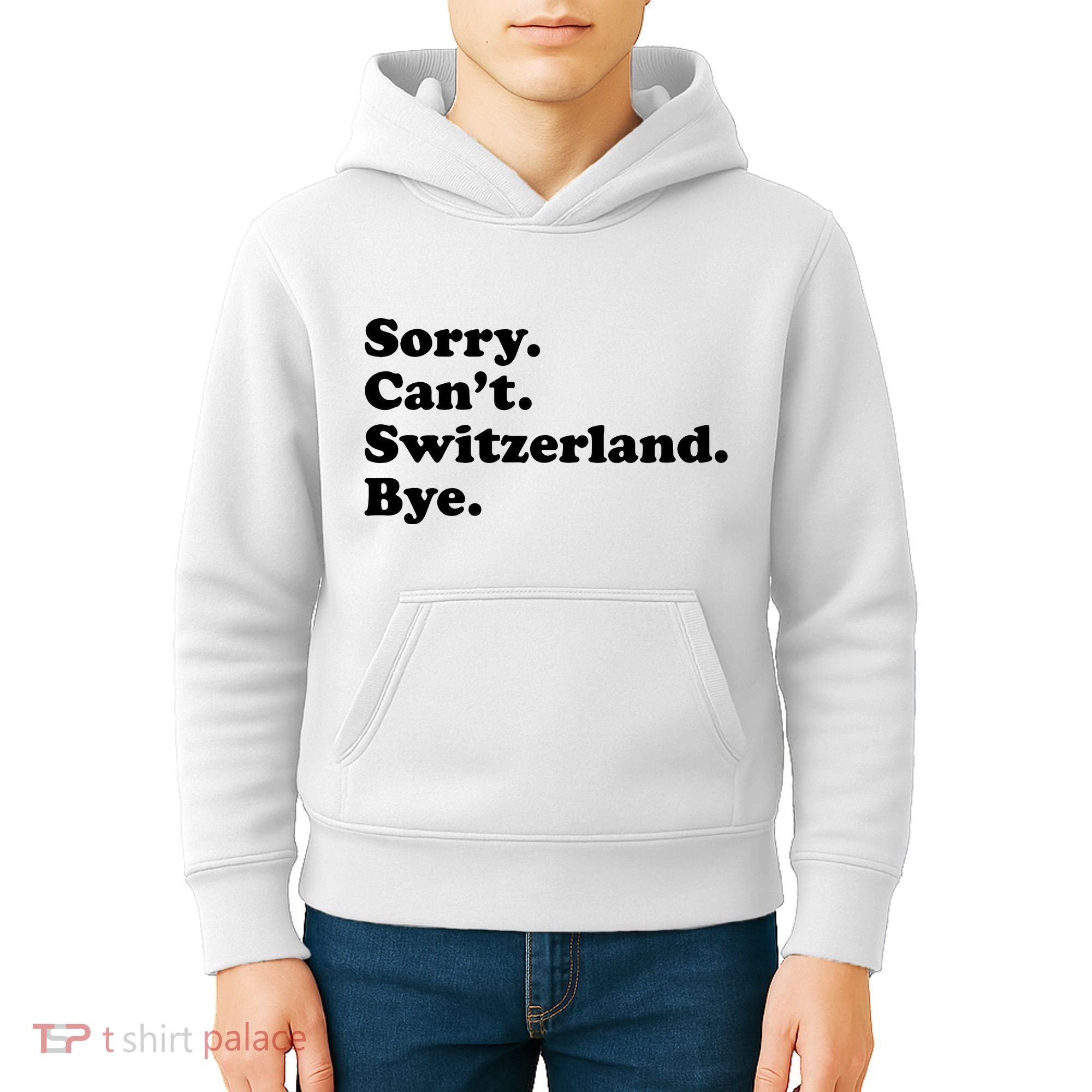 Sorry CanT Switzerland Bye Girl Funny Switzerland Kids Hoodie