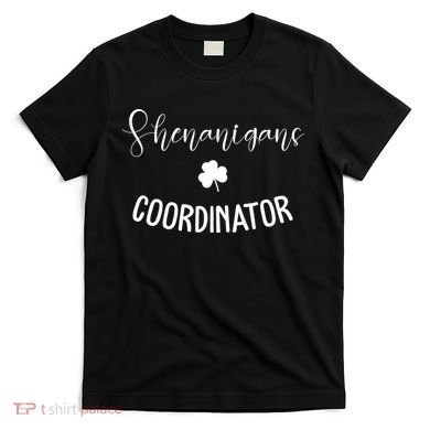 Shenanigans Coordinator T-Shirt