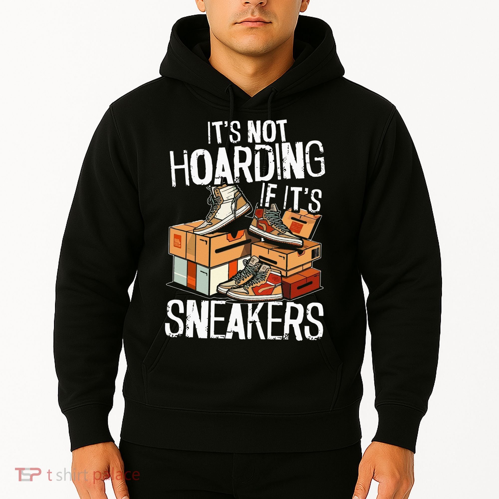 Shoe Collector Sneakerhead Shoe Lover I Love Sneakers Hoodie