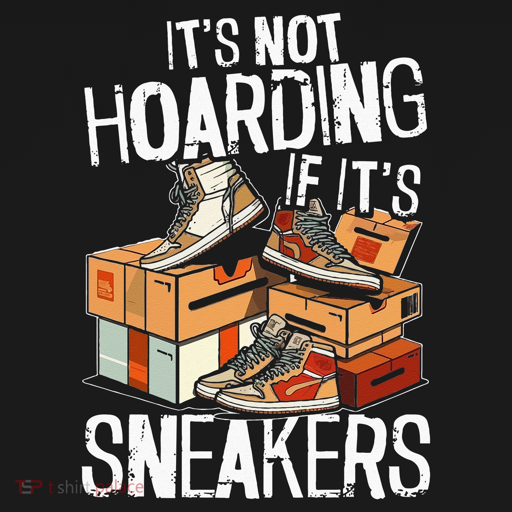Shoe Collector Sneakerhead Shoe Lover I Love Sneakers T-Shirt