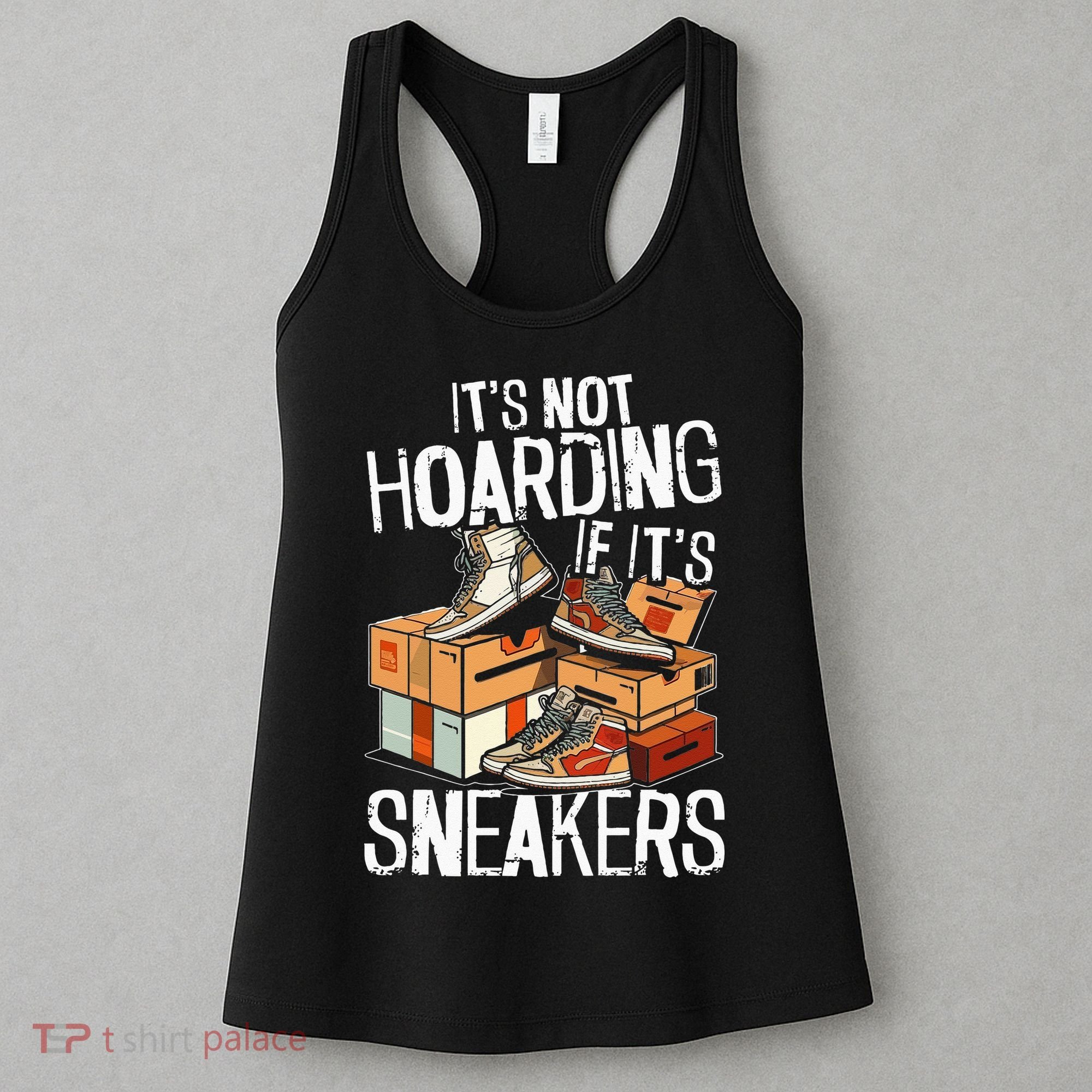 Shoe Collector Sneakerhead Shoe Lover I Love Sneakers Women's Tank Top