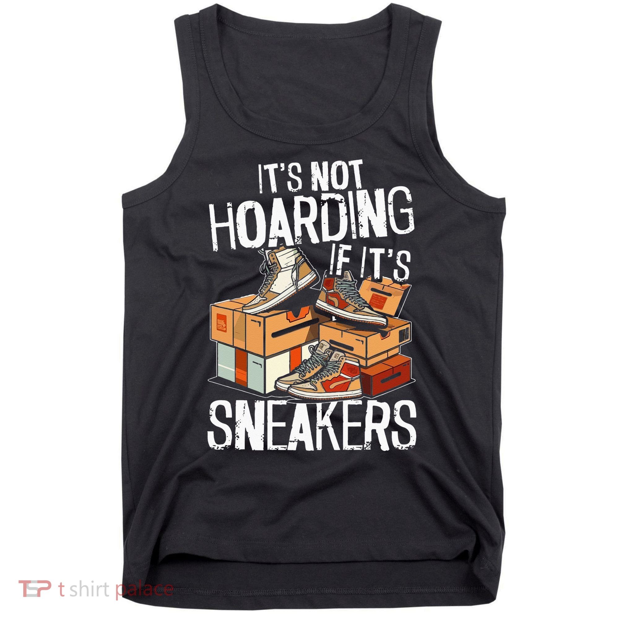 Shoe Collector Sneakerhead Shoe Lover I Love Sneakers Tank Top
