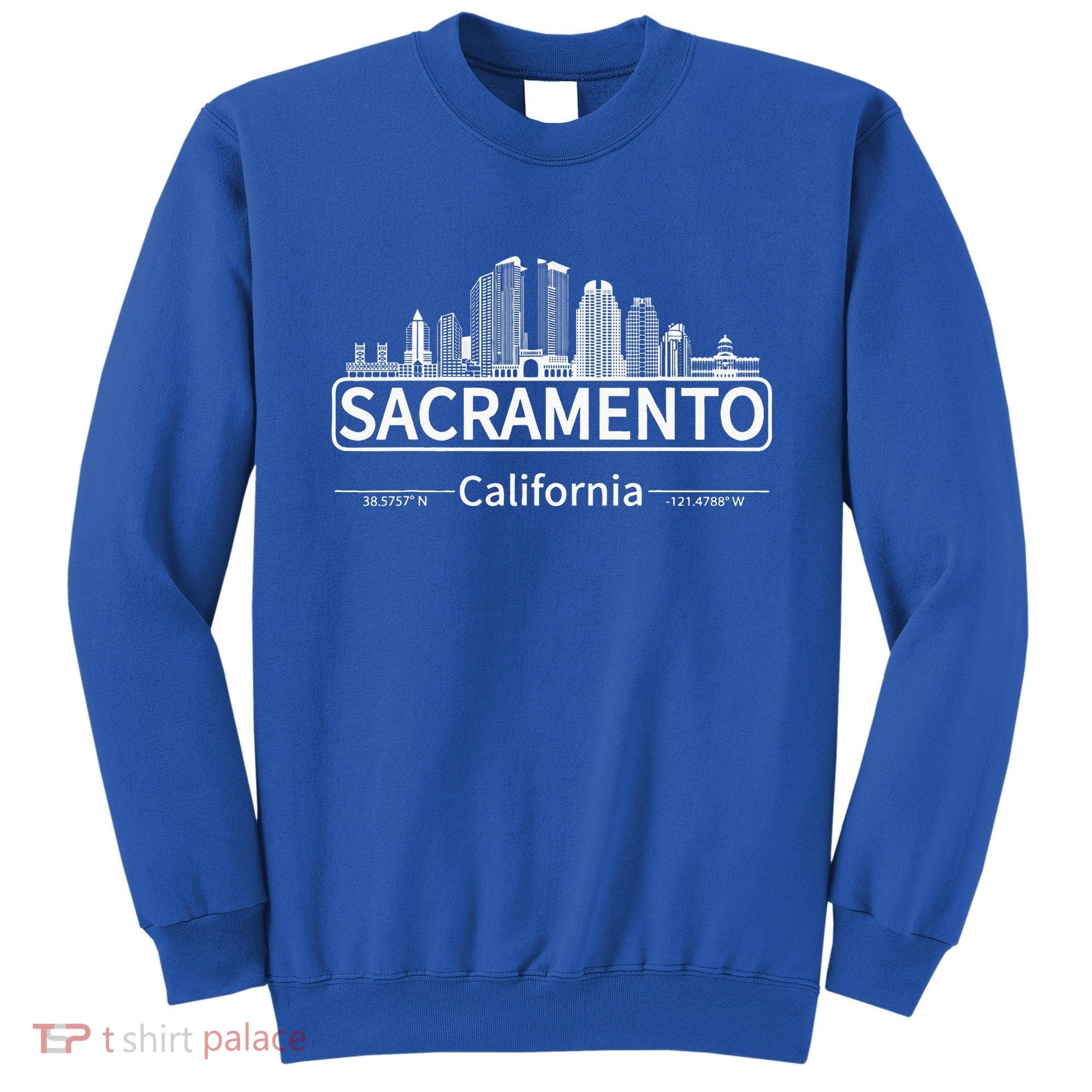 Sacramento California Skyline Travel to Sacramento Sweatshirt