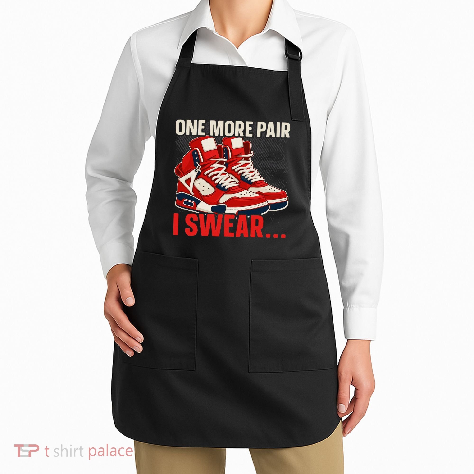 Shoe Collector Sneakerhead Shoe Lover I Love Sneakers Apron