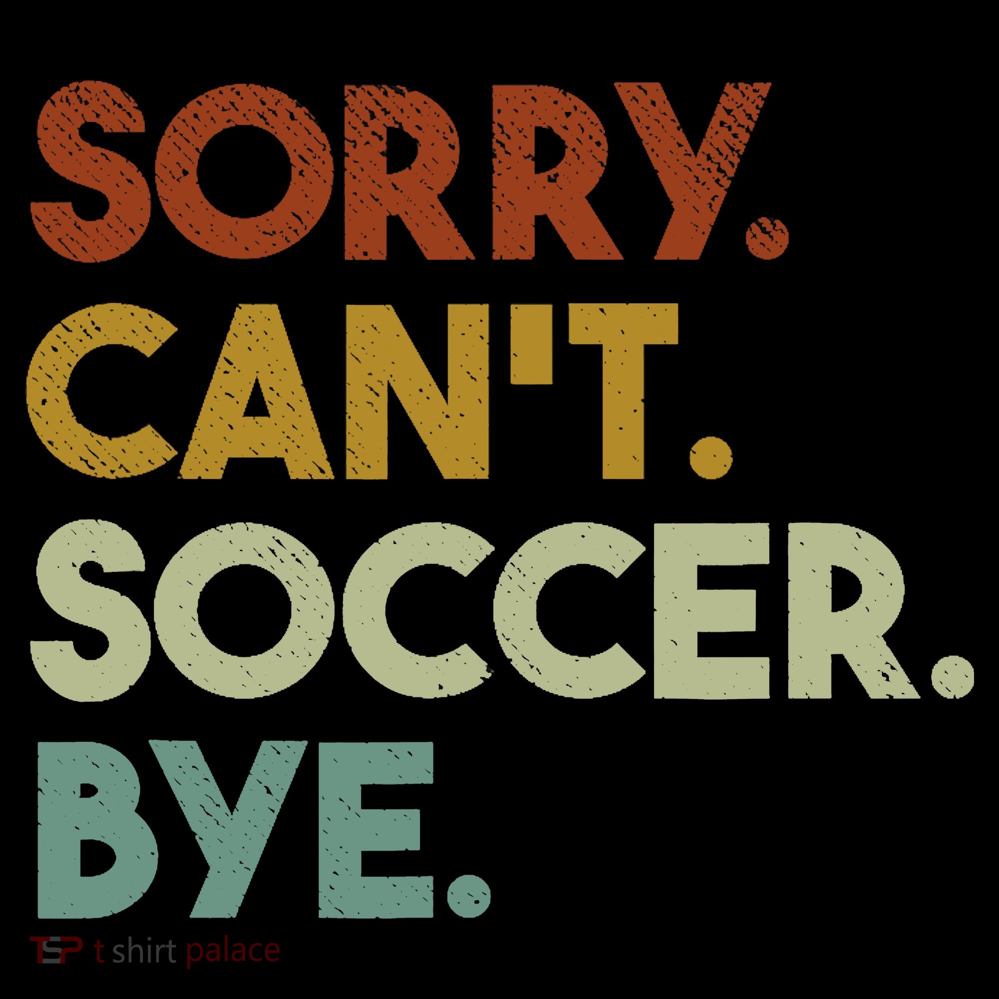 Sorry Cant Soccer Bye Funny Soccer Ornament