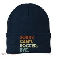 Sorry Cant Soccer Bye Funny Soccer Beanie thumb 0