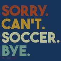 Sorry Cant Soccer Bye Funny Soccer Tote Bag thumb 4