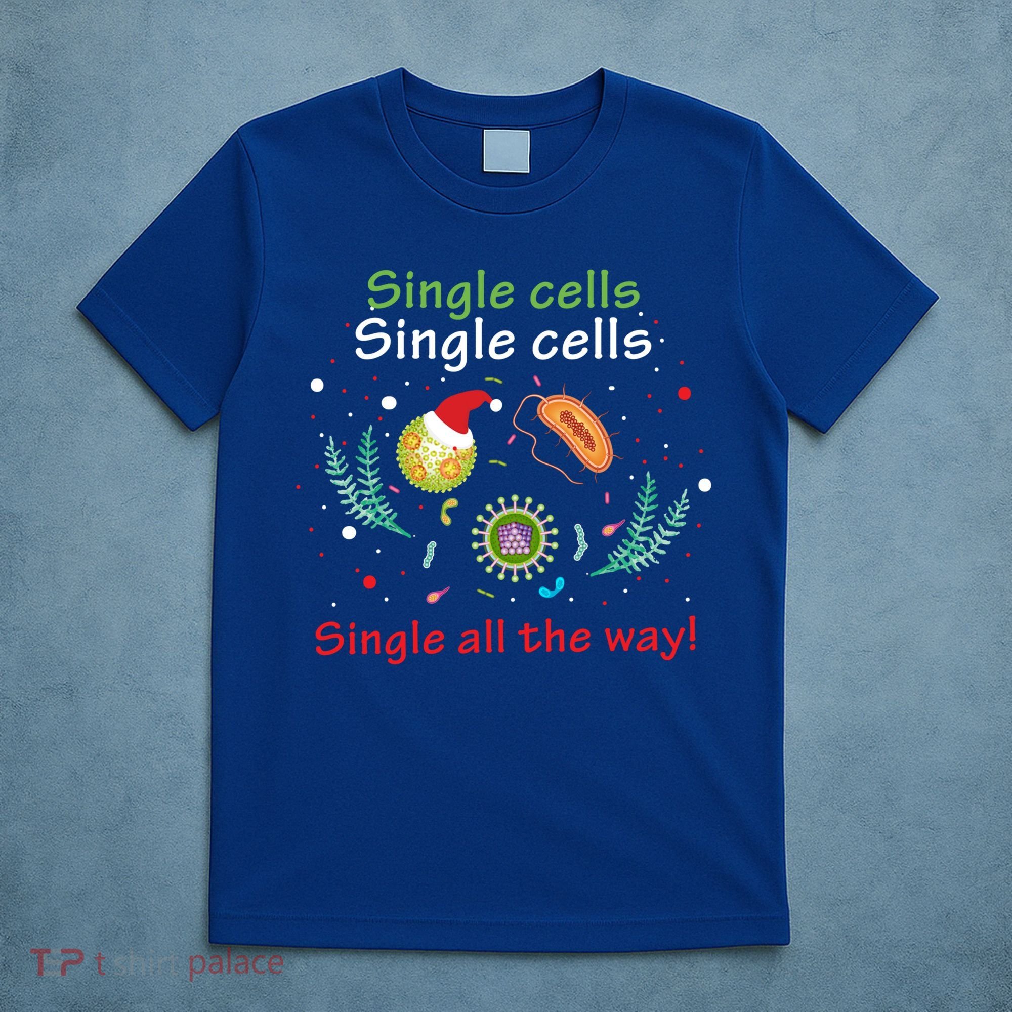 Single Cells Single Cells Science Biology Christmas Gift T-Shirt