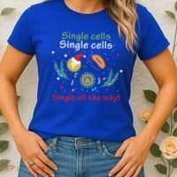 Single Cells Single Cells Science Biology Christmas Gift Women's T-Shirt thumb 2