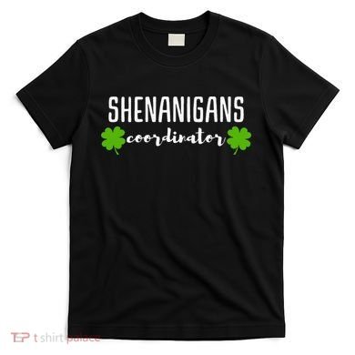 Shenanigans Coordinator Saint Irish Pats St. Patrick's Day T-Shirt