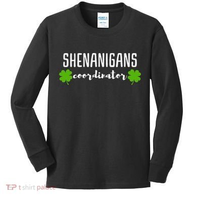 Shenanigans Coordinator Saint Irish Pats St. Patrick's Day Kids Long Sleeve Shirt