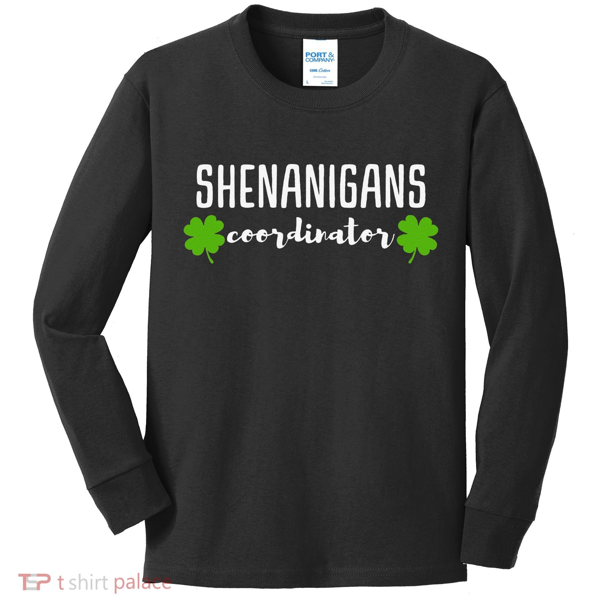 Shenanigans Coordinator Saint Irish Pats St. Patrick's Day Kids Long Sleeve Shirt