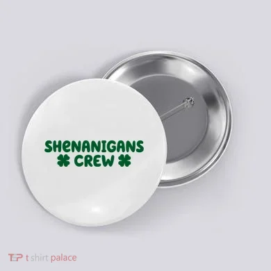 Shenanigans Crew St Patricks Day Button