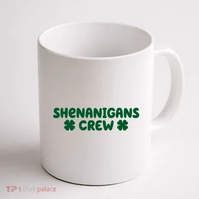Shenanigans Crew St Patricks Day Coffee Mug back
