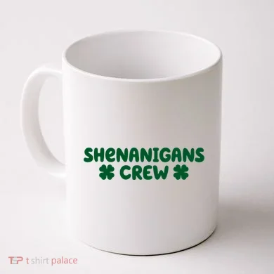 Shenanigans Crew St Patricks Day Coffee Mug