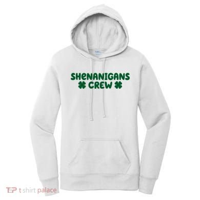 Shenanigans Crew St Patricks Day Women's Hoodie