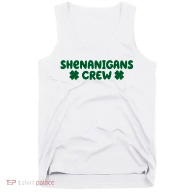 Shenanigans Crew St Patricks Day Tank Top
