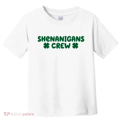 Shenanigans Crew St Patricks Day Toddler T-Shirt