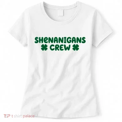 Shenanigans Crew St Patricks Day Women's T-Shirt