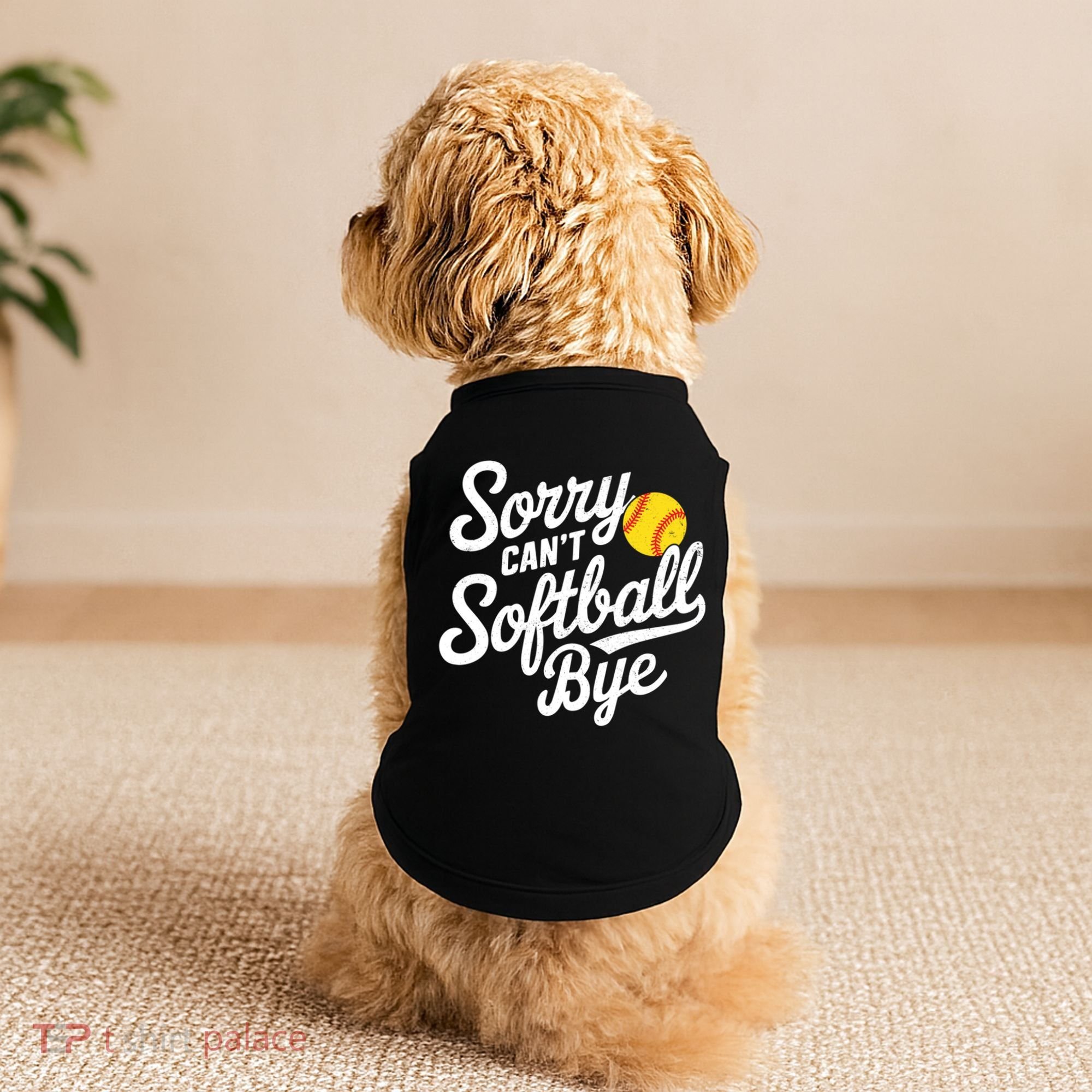 Sorry CanT Softball Bye Softball Mom Cute Gift Doggie Tank