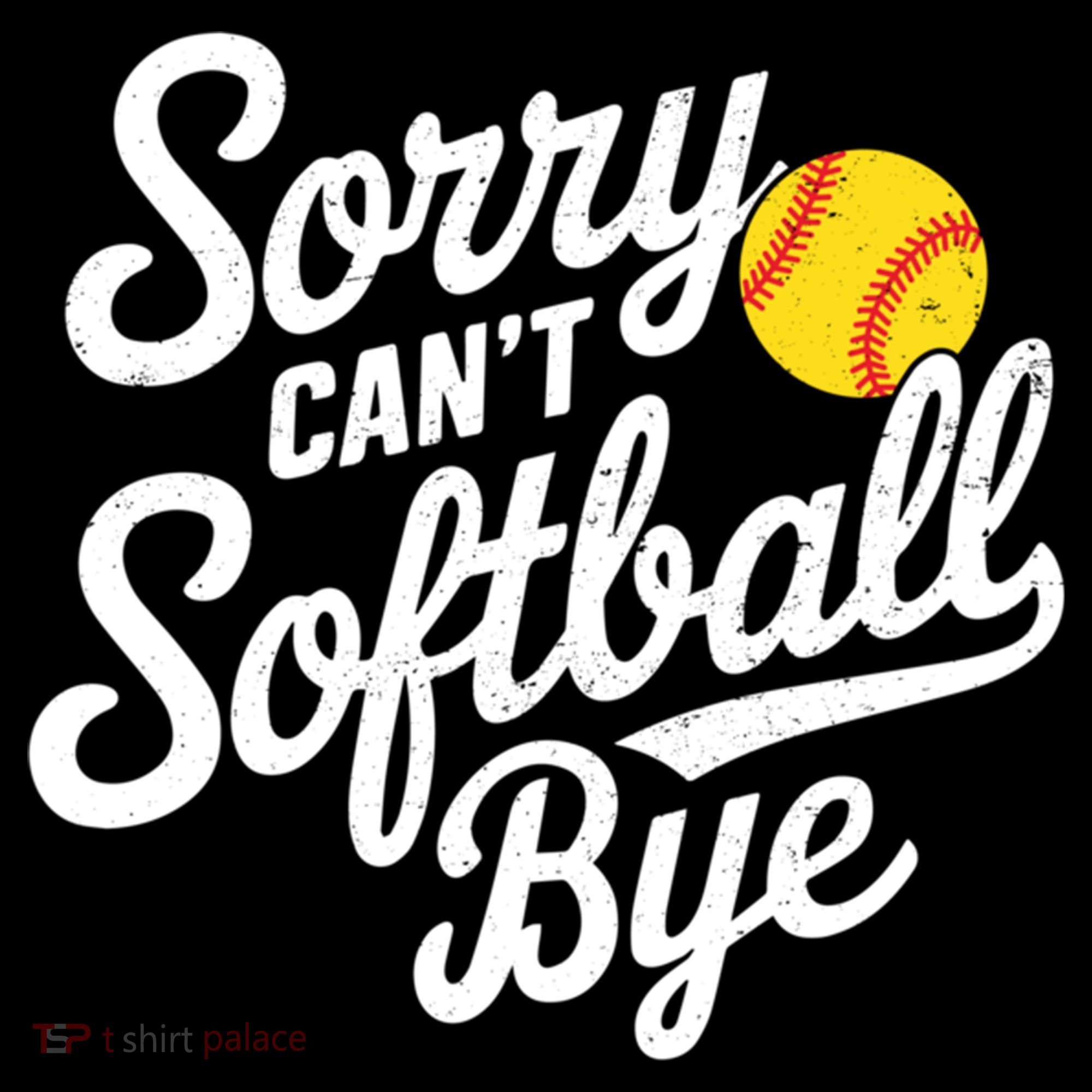 Sorry CanT Softball Bye Softball Mom Cute Gift Coffee Mug