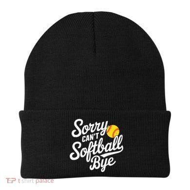 Sorry CanT Softball Bye Softball Mom Cute Gift Beanie
