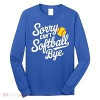 Sorry CanT Softball Bye Softball Mom Cute Gift Long Sleeve Shirt thumb 0