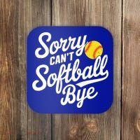 Sorry CanT Softball Bye Softball Mom Cute Gift Coaster thumb 0