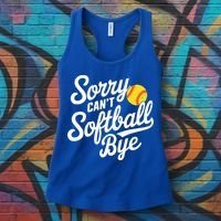 Sorry CanT Softball Bye Softball Mom Cute Gift Women's Tank Top thumb 3