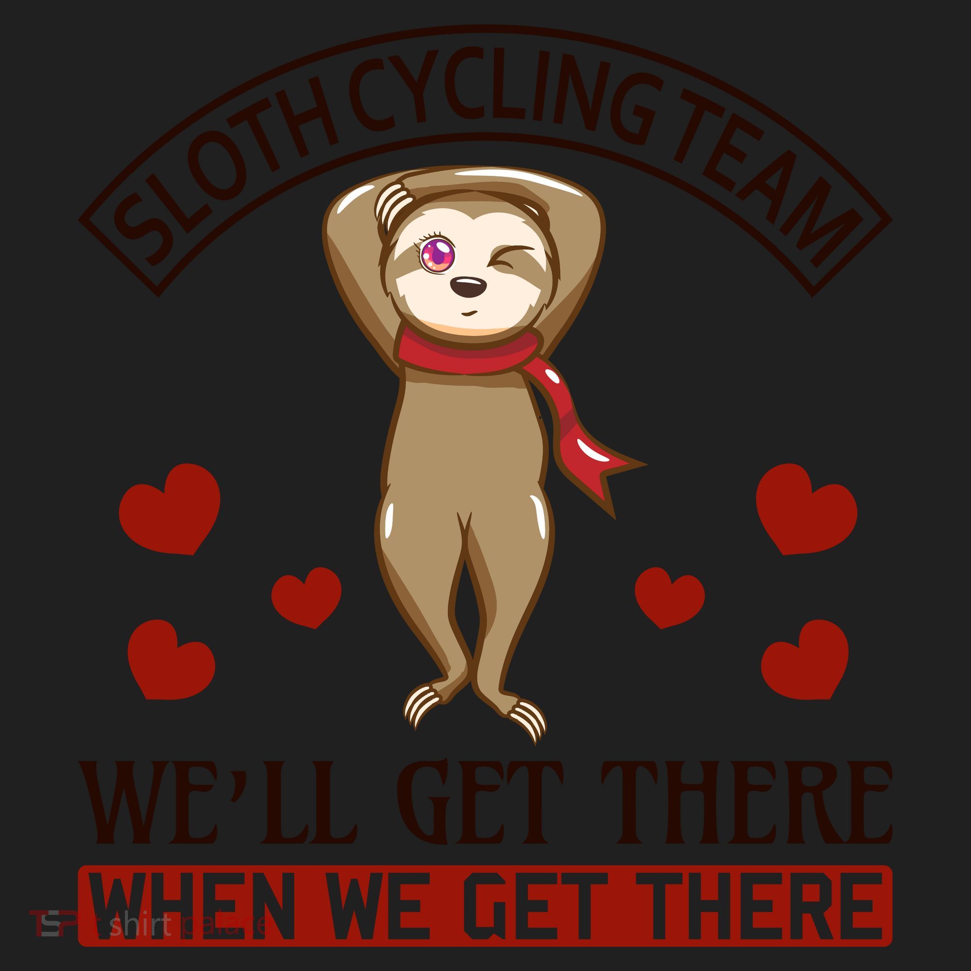 Sloth Cycling Team We'll Get There When We Get There Women's Sweatshirt
