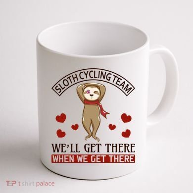 Sloth Cycling Team We'll Get There When We Get There Coffee Mug back