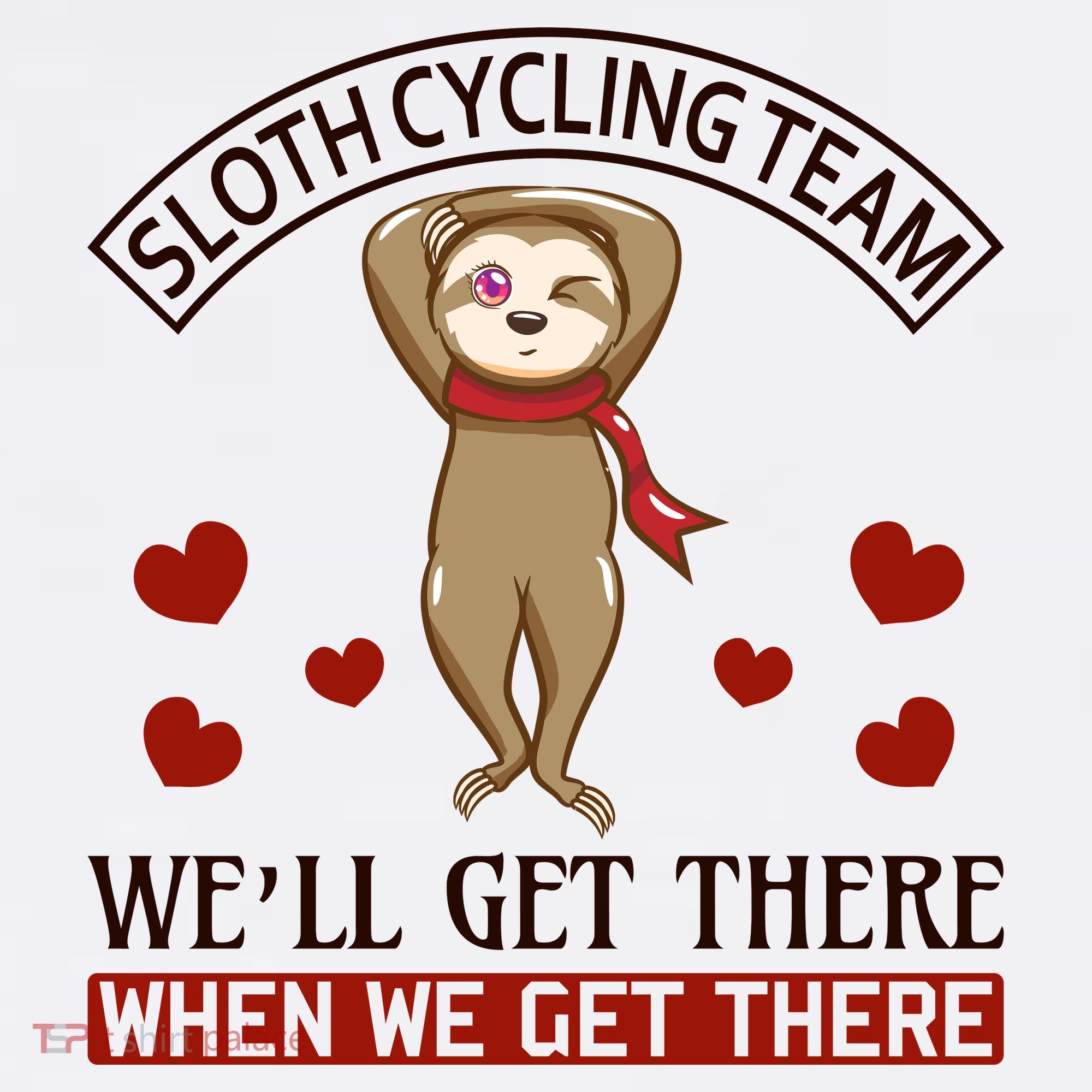 Sloth Cycling Team We'll Get There When We Get There Mousepad