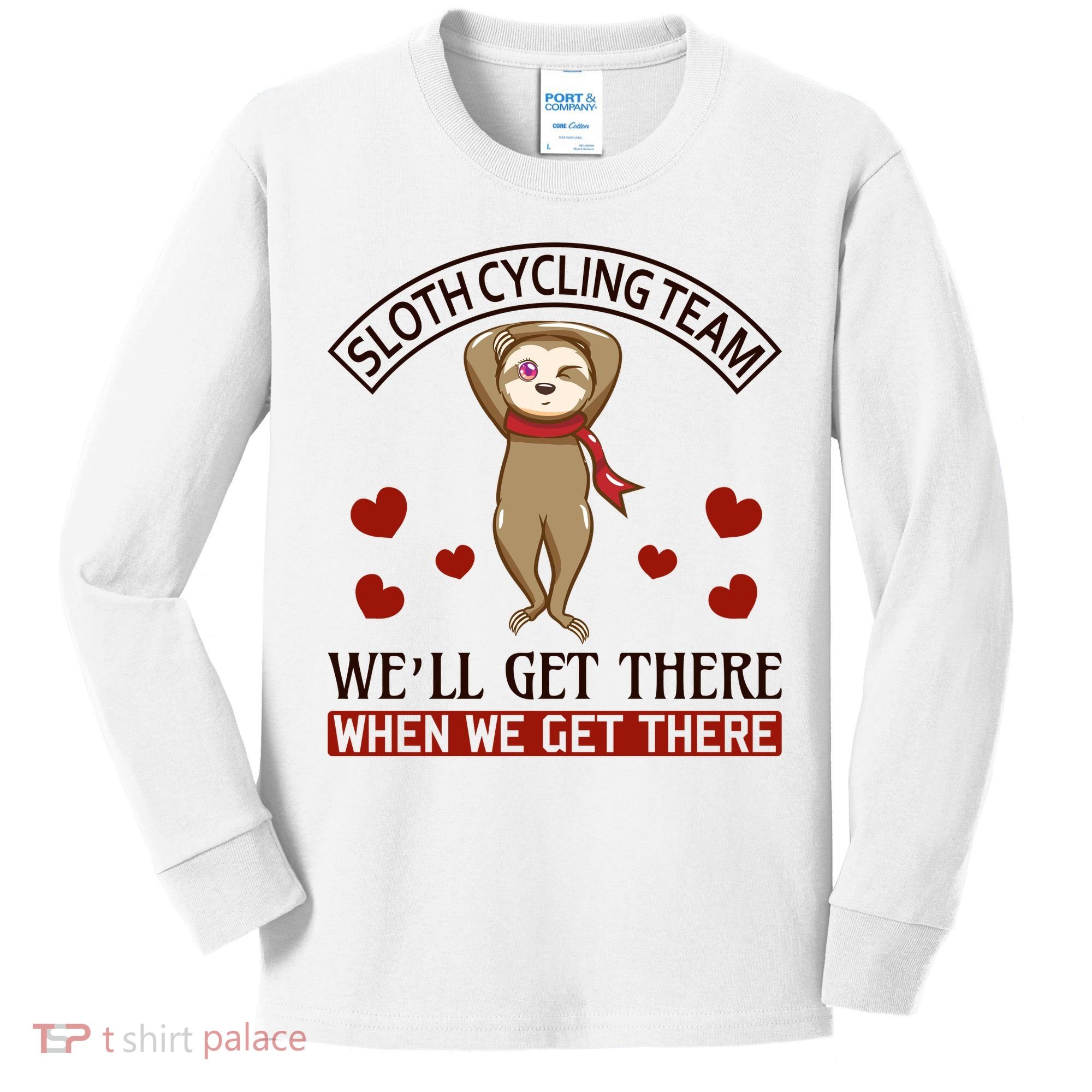 Sloth Cycling Team We'll Get There When We Get There Kids Long Sleeve Shirt