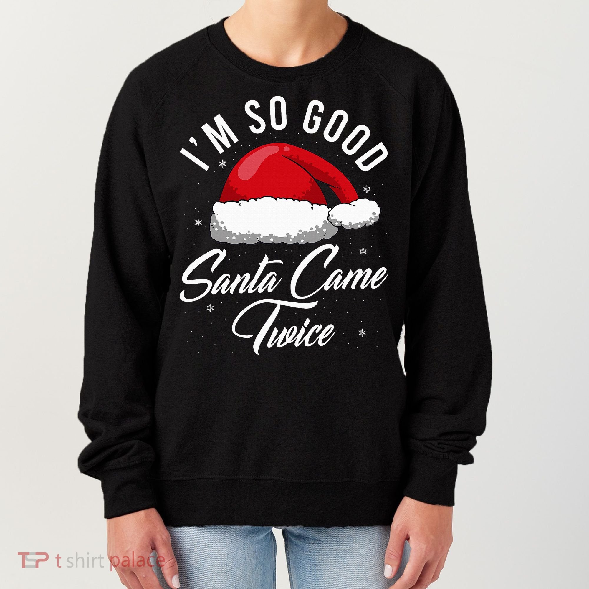 Santa Came Twice Funny Christmas Joke Women's Sweatshirt