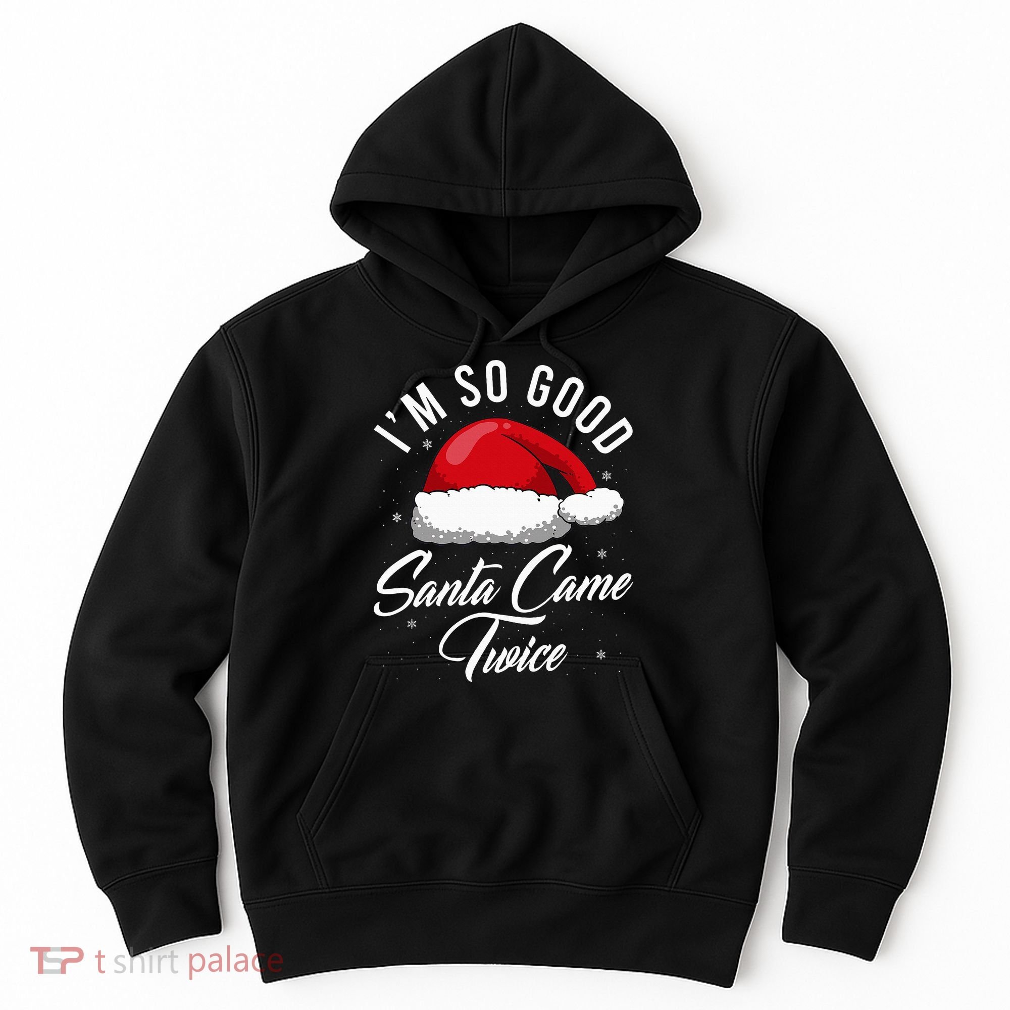 Santa Came Twice Funny Christmas Joke Hoodie