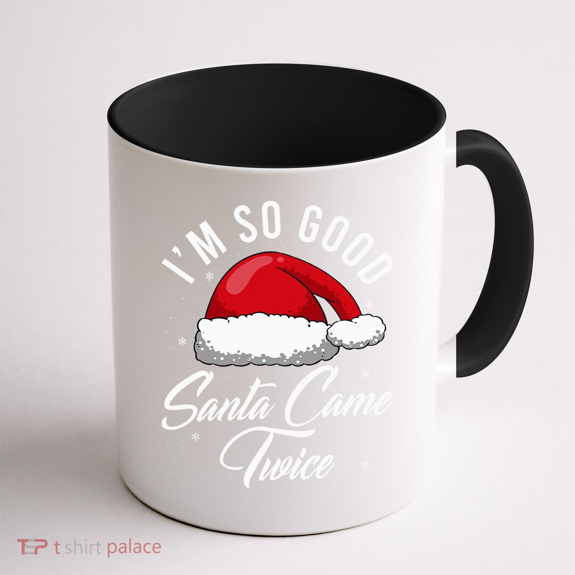 Santa Came Twice Funny Christmas Joke Coffee Mug