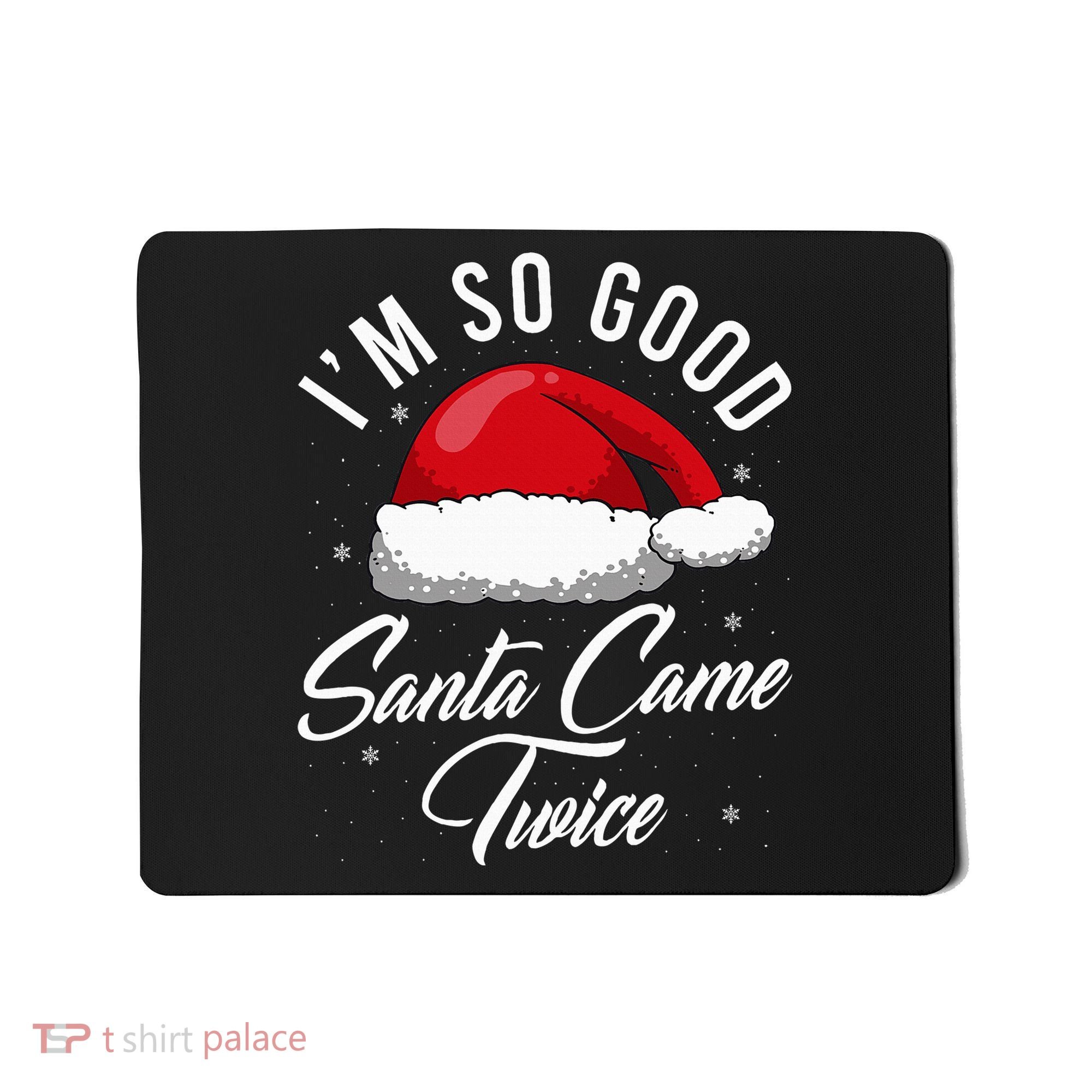 Santa Came Twice Funny Christmas Joke Mousepad