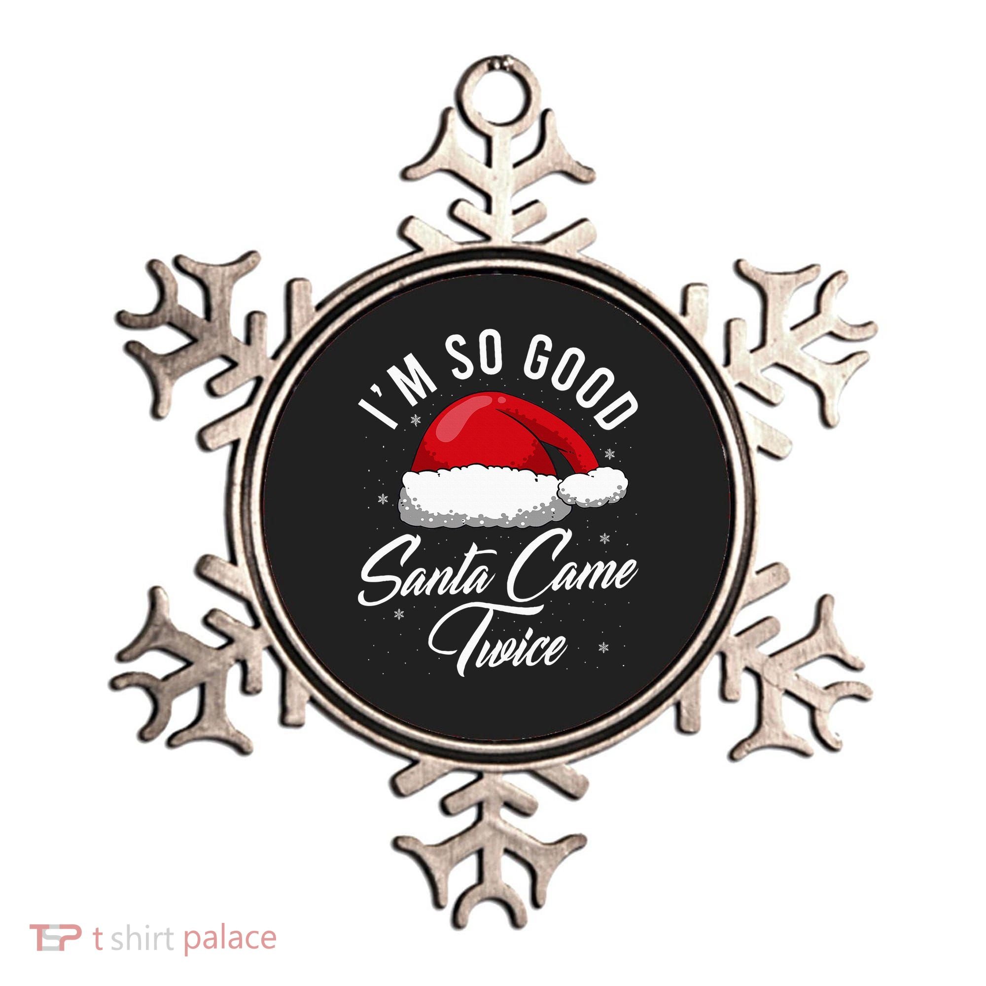 Santa Came Twice Funny Christmas Joke Ornament